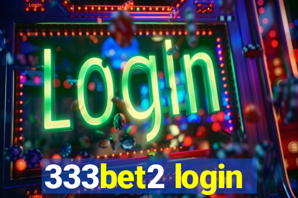 333bet2 login